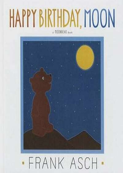 Happy Birthday, Moon/Frank Asch