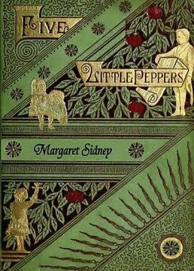 The Five Little Peppers Omnibus (Including Five Little Peppers and How They Grew, Five Little Peppers Midway, Five Little Peppers Abroad, Five Little, Paperback/Margaret Sidney
