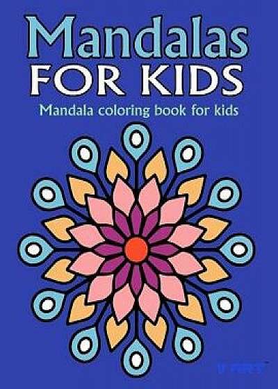 Mandalas for Kids: Mandala Coloring Books for Kids, Paperback/V. Art