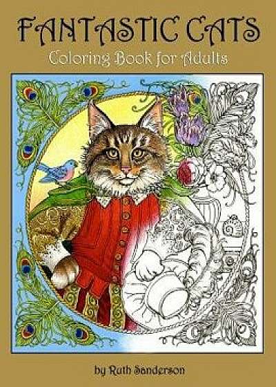 Fantastic Cats: Coloring Book for Adults, Paperback/Ruth Sanderson