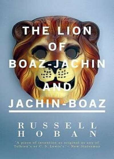 The Lion of Boaz-Jachin and Jachin-Boaz, Paperback/Russell Hoban