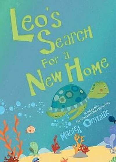 Leo's Search for a New Home/Maciej Ochalik