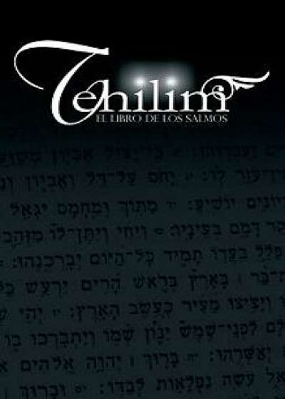 Tehilim: El Libro de Los Salmos, Hardcover/Rabino Isaac Weiss