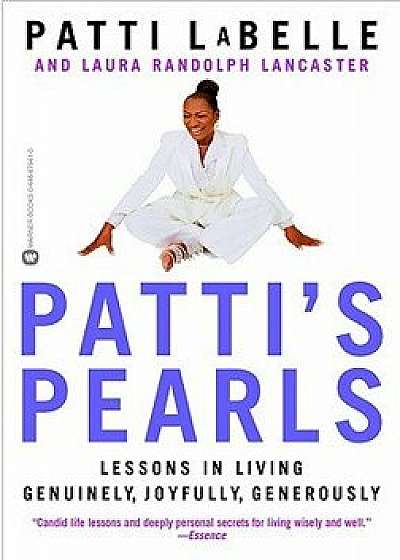Patti's Pearls: Lessons in Living Genuinely, Joyfully, Generously/Patti LaBelle