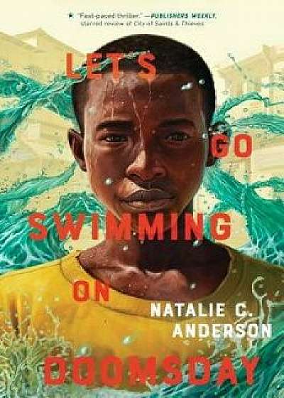 Let's Go Swimming on Doomsday, Hardcover/Natalie C. Anderson