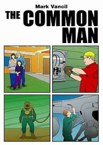 The Common Man, Paperback/Mark Vancil