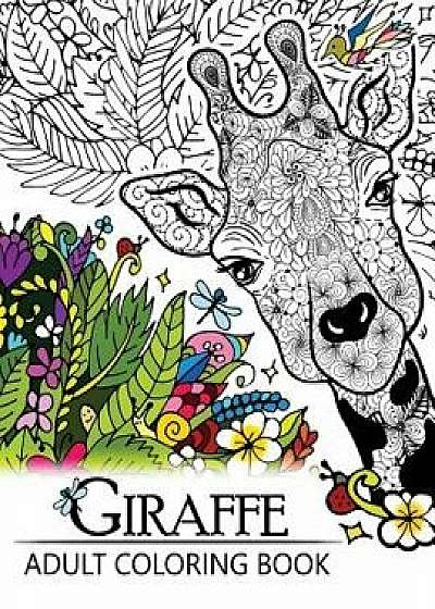 Giraffe Adult Coloring Book: Designs with Henna, Paisley and Mandala Style Patterns Animal Coloring Books, Paperback/Giraffe Adult Coloring Book