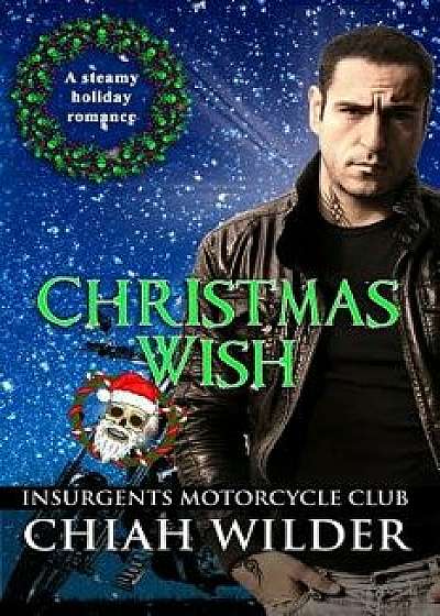 Christmas Wish: Insurgents Motorcycle Club, Paperback/Lisa Cullinan