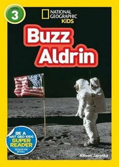 National Geographic Readers: Buzz Aldrin (L3), Paperback/Kitson Jaznyka