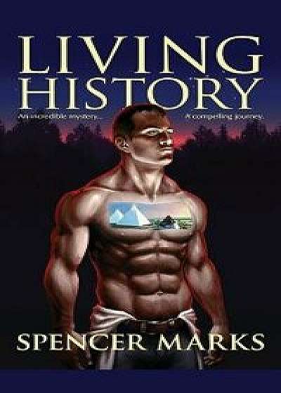 Living History, Paperback/Spencer Marks