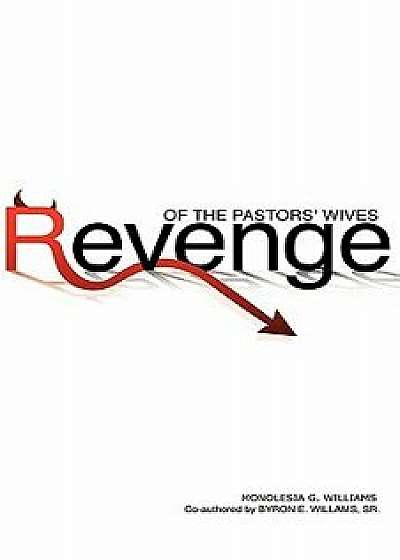 Revenge of the Pastors' Wives, Paperback/Monolesia G. Williams