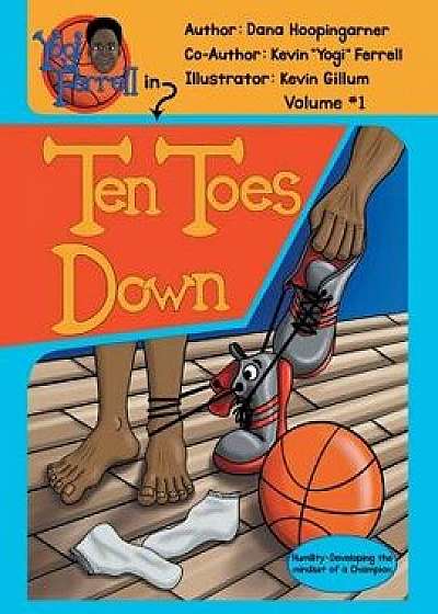Ten Toes Down: Volume 1, Paperback/Dana Hoopingarner