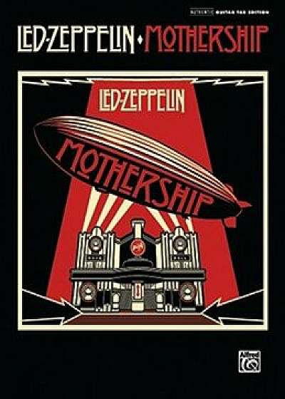 Led Zeppelin -- Mothership: Authentic Guitar Tab, Paperback/Led Zeppelin