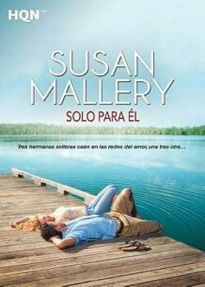 Solo Para El, Paperback/Susan Mallery