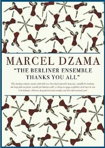 The Berliner Ensemble Thanks You All, Hardcover/Marcel Dzama