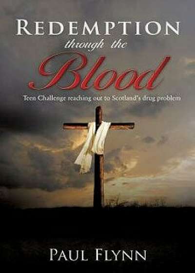Redemption Through the Blood, Paperback/Paul Flynn
