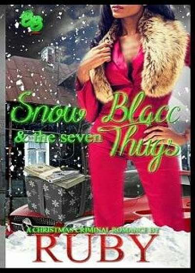 Snow Blacc & the Seven Thugs: A Christmas Criminal Romance, Paperback/Ruby