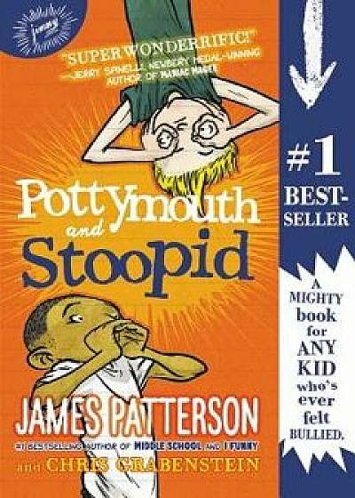 Pottymouth and Stoopid, Paperback/James Patterson