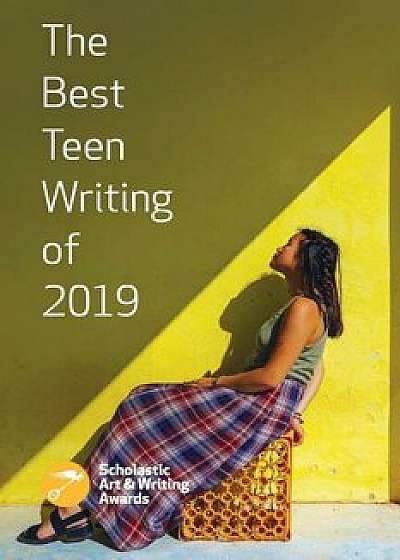 Coperta cărții The Best Teen Writing of 2019, Paperback/Scholastic Awards
