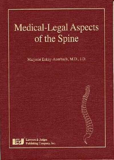 Medical-Legal Aspects of the Spine, Hardcover/Marjorie, MD Eskay-Auerbach