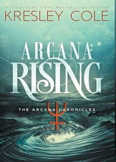 Arcana Rising, Hardcover/Kresley Cole
