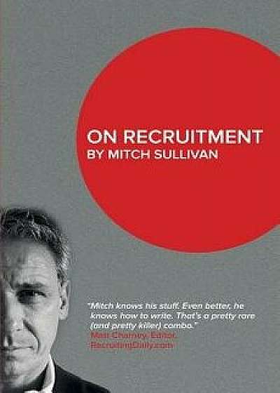 On Recruitment, Paperback/Mitch Sullivan