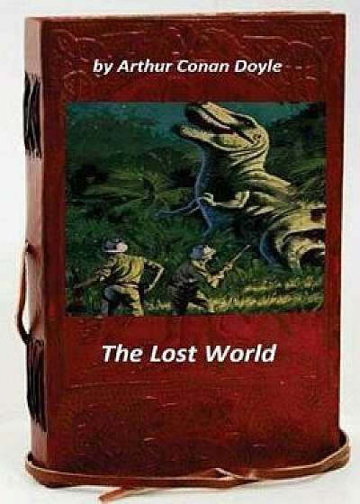 The Lost World by Arthur Conan Doyle, Paperback/Arthur Conan Doyle