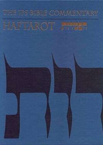 The JPS Bible Commentary: Haftarot, Hardcover/Michael Fishbane