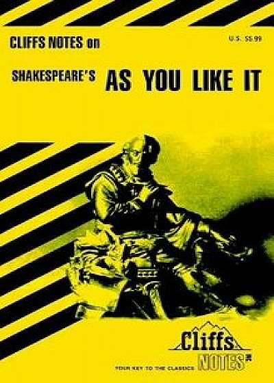Cliffsnotes on Shakespeare's as You Like It, Paperback/Tom Smith
