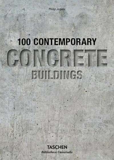 100 Contemporary Concrete Buildings/Philip Jodidio