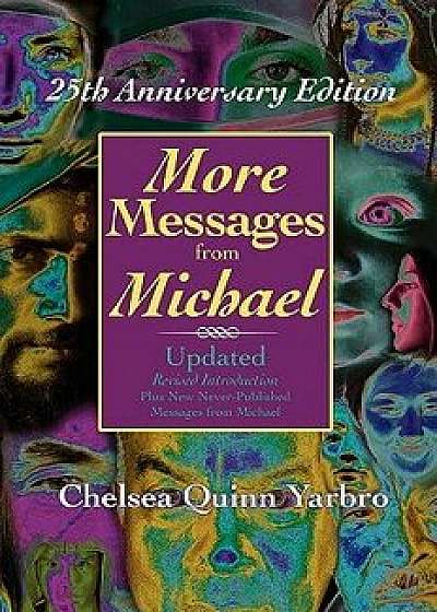 More Messages from Michael: 25th Anniversary Edition, Paperback/Chelsea Quinn Yarbro