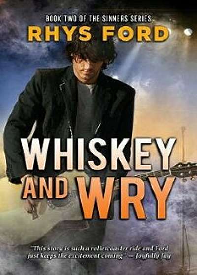 Whiskey and Wry/Rhys Ford