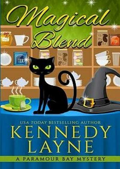 Magical Blend, Paperback/Kennedy Layne