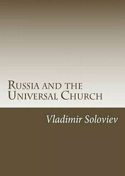 Russia and the Universal Church, Paperback/Vladimir Soloviev