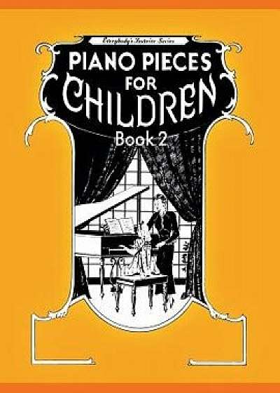 Piano Pieces for Children - Volume 2, Paperback/Maxwell Eckstein