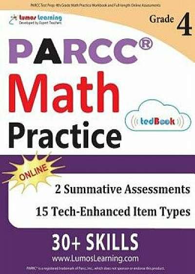 Parcc Test Prep: 4th Grade Math Practice Workbook and Full-Length Online Assessments: Parcc Study Guide, Paperback/Lumos Learning