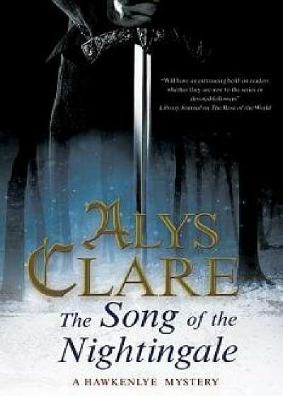 The Song of the Nightingale, Paperback/Alys Clare
