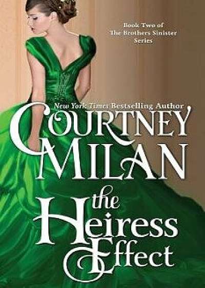 The Heiress Effect, Paperback/Courtney Milan