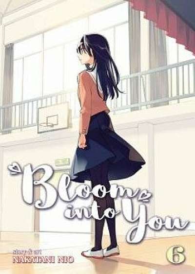 Bloom Into You Vol. 6, Paperback/Nakatani Nio