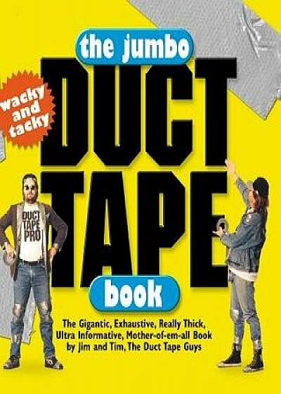 The Jumbo Duct Tape Book, Paperback/Jim Berg