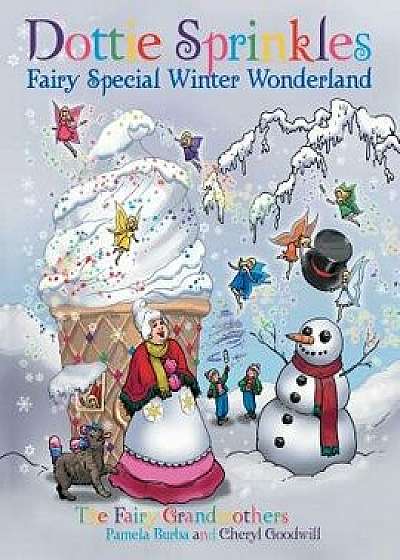 Dottie Sprinkles: Fairy Special Winter Wonderland, Paperback/Pamela Burba