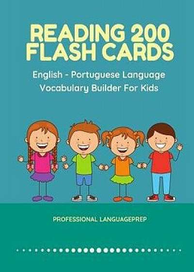 Reading 200 Flash Cards English - Portuguese Language Vocabulary Builder For Kids: Practice Basic Sight Words list activities books to improve reading, Paperback/Professional Languageprep