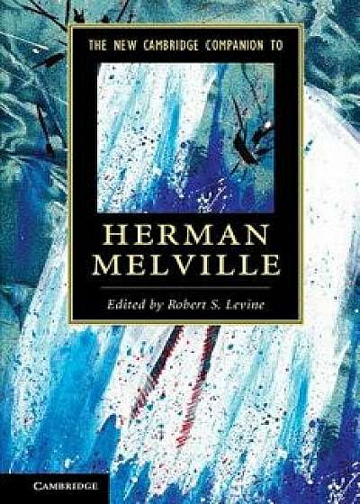 The New Cambridge Companion to Herman Melville, Paperback/Robert S. Levine