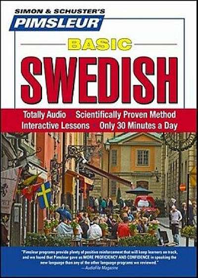 Pimsleur Swedish Basic Course - Level 1 Lessons 1-10 CD: Learn to Speak and Understand Swedish with Pimsleur Language Programs/Pimsleur