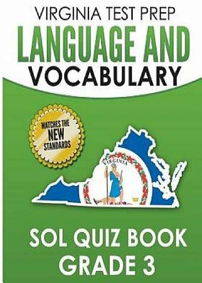 Virginia Test Prep Language & Vocabulary Sol Quiz Book Grade 3: Covers the Skills in the Sol Writing Standards, Paperback/V. Hawas