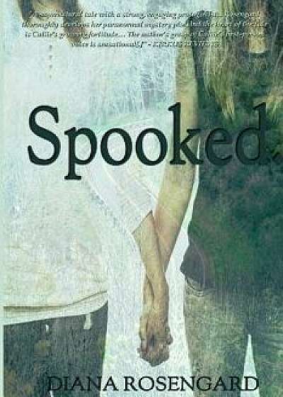 Spooked./Diana M. Rosengard