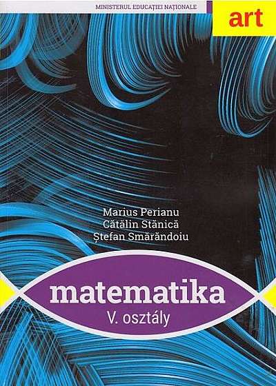 Matematika. V. Osztály / Matematică. Clasa a V-a. Manual (Limba maghiară)