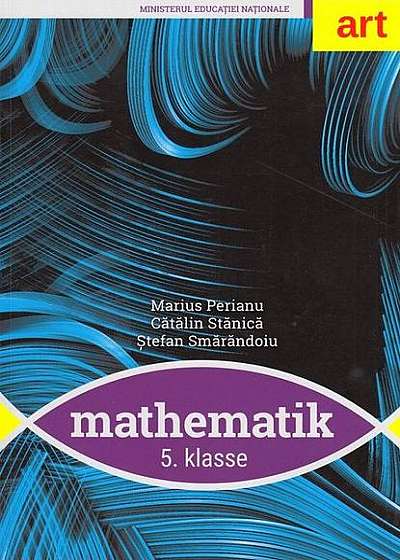 Matematik. 5. Klasse / Matematică. Clasa a V-a. Manual (Limba germană)