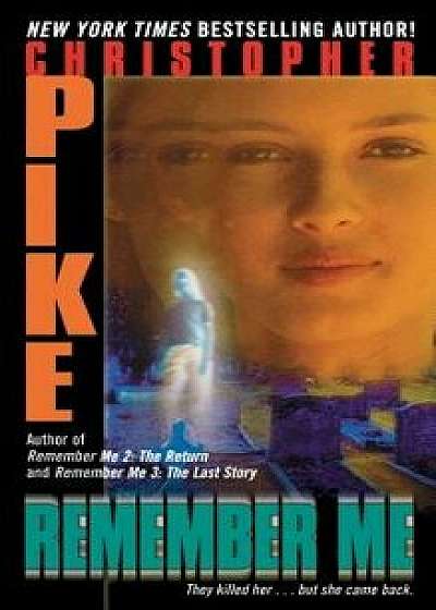 Remember Me, Paperback/Christopher Pike