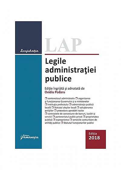 Legile administrației publice. Ediție actualizată la 29 octombrie 2018